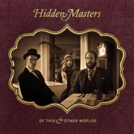 Hidden Masters/Of This ＆ Other Worlds
