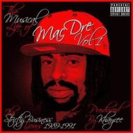 Mac Dre/Musical Life Of Mac Dre Vol.1： Strictly Business Years 1989-91