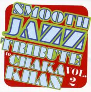 Various/Smooth Jazz Tribute To Chaka Khan Vol.2