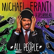 Michael Franti / Spearhead/All People