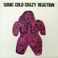 SONIC COLD CRAZY REACTION/EXTRA OLD WAVE