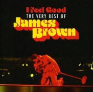 James Brown/I Feel Good�� The Very Best Of