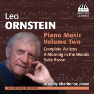 オーンスタイン、レオ（1892-2002）/Piano Works Vol.2： Kharitonov