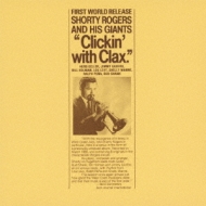 Shorty Rogers/Clickin'With Clax (Ltd)(24bit)(Rmt)