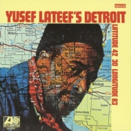 Yusef Lateef's Detroit: Latitude 42-30' -longitude 83
