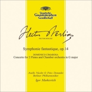 Berlioz Symphonie Fantastique, Cimarosa 2 Flutes Concerto : Markevitch / Berlin Philharmonic, Nicolet(Fl)etc