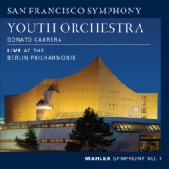 Symphpny No.1 : Cabrera / San Francisco Symphony Youth Orchestra (Berlin 2012)