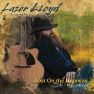 Lazer Lloyd/Lost On The Highway