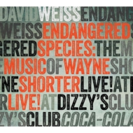 David Weiss/Endangered Species The Music Of Wayne Shorter