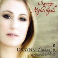 Soprano Collection/Savage Nightingale�� Darynn Zimmer(S) Fisk(G) Benincasa(Perc) J. distler(P)