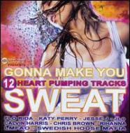Various/Gonna Make You Sweat 12 Heart Pumping Tracks