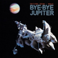 Bye-Bye Jupiter Ost