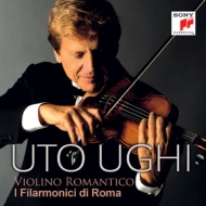 ヴァイオリン作品集/Uto Ughi： Violino Romantico： Uto Ughi(Vn) I Filarmonici Di Roma