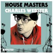 Defected Presents House Masters Charles Webster