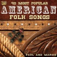 Paul ＆ Margie/40 Most Popular American Folk Songs