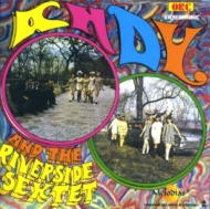 Andy And The Riverside Sextet/Andy And The Riverside Sextet