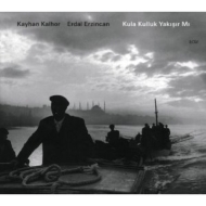 Kayhan Kalhor / Erdal Erzincan/Live In Bursa