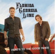 Florida Georgia Line/Here's To The Good Times (Int'l Version)