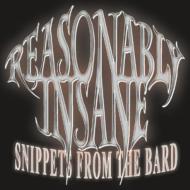 Reasonably Insane/Snippets From The Bard