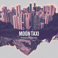 Moon Taxi/Mountains Beaches Cities