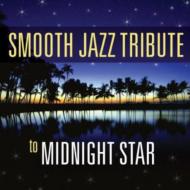 Various/Smooth Jazz Tribute To Midnight Star