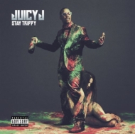 Juicy J/Stay Trippy