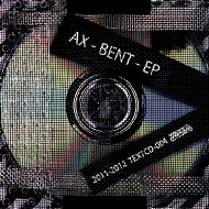 AX/Bent Ep