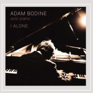 Adam Bodine/I Alone