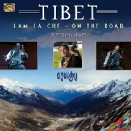 Techung/Tibet： Lam La Che (On The Road)