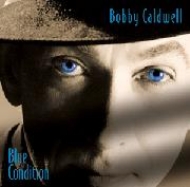 Bobby Caldwell/Blue Condition + 1 (Pps)