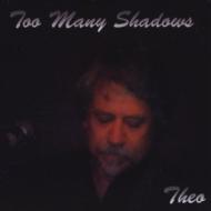 Too Many Shadows