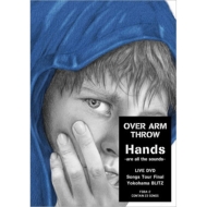 OVER ARM THROW/Hands -are All The Sounds-
