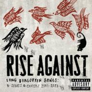 Long Forgotten Songs: B-sides & Covers 2000-2013 : Rise Against  
