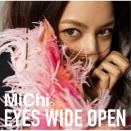 MiChi/Eyes Wide Open (+dvd)(Ltd)