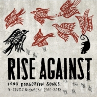 Rise Against/Long Forgotten Songs B-sides  Covers 2000-2013