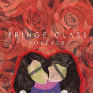 Fringe Class/Fringe Class Forever
