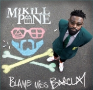 Mikill Pane/Blame Miss Barclay