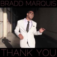 Bradd Marquis/Thank You