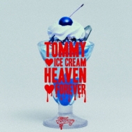 TOMMY ICE CREAM HEAVEN FOREVER
