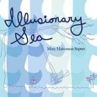 Mary Halvorson/Illusionary Sea (Digi)