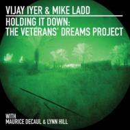 Vijay Iyer / Mike Ladd/Holding It Down Veterans Dreams Project