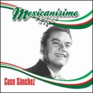 Cuco Sanchez/Mexicanisimo