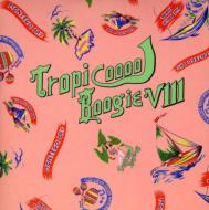Tropicoool Boogie 8