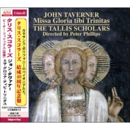 タヴァナー（1490-1545）/Missa Gloria Tibi Trinitas： Tallis Scholars