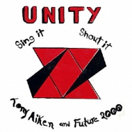 Tony Aiken  Future 2000/Unity Sing It Shout It (Digi)