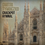 ƥɥߥȥ1969-/Crackpot Hymnal Illinois Modern Ensemble Corigliano Q Amernet Sq Etc