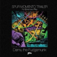 Damu The Fudgemunk/Spur Momento Trailer (10inch X 2)