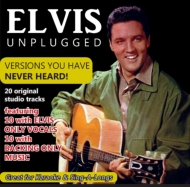 Elvis Presley/Elvis Unplugged Versions You Have Never Heard!