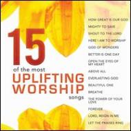 Various/15 Of The Most Uplifting Worship Songs