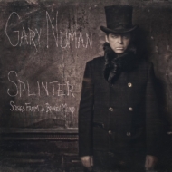 Gary Numan/Splinter (Songs From A Broken Mind)